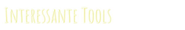 Interessante Tools